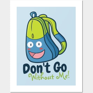 Don't Go Without Me Posters and Art
